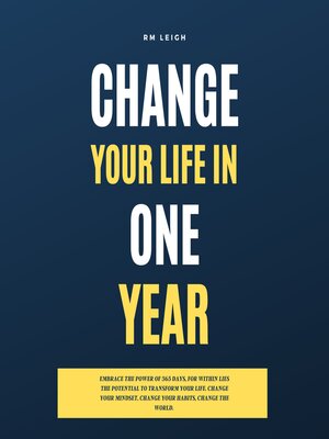 cover image of Change Your Life in One Year